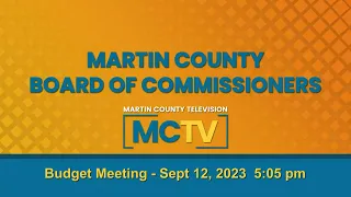 Martin County Board of Commissioners - Regular Meeting -Afternoon- Sept 12, 2023