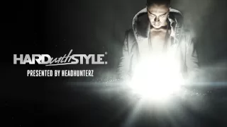 Episode #23 | Headhunterz - HARD with STYLE | Hardstyle