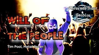 Will of the People, Tim Pool/Timcast Records - Metal Cover (2022 version)