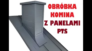 Gotowa obróbka blacharska komina z panelami PTS i czapą. Opierzenie dekarskie na komin.