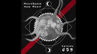 Moonbeam - New Moon Podcast - Episode 059