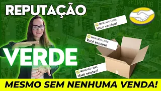 Como ativar REPUTAÇÃO VERDE em 24 HORAS! É O FIM das 10 primeiras vendas!