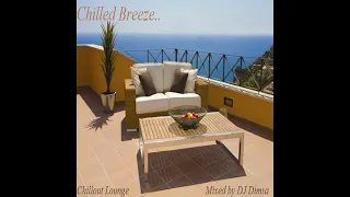 DJ Dimsa - Chilled Breeze - Chillout Lounge Mix (preview 20 min of a 58 min Mix)