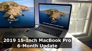 2019 15-Inch MacBook Pro: 6-Month Update