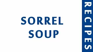 SORREL SOUP | WORLD FAMOUS RECIPES | HOW TO MAKE | RECIPES LIBRARY