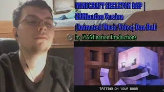 MINECRAFT SKELETON RAP | ZAMination Version (Animated Music Video) Dan Bull [REACTION]#132