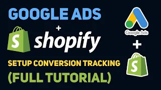 How To Setup Google Ads Conversion Tracking For Shopify | Quick + Easy (FULL Tutorial)