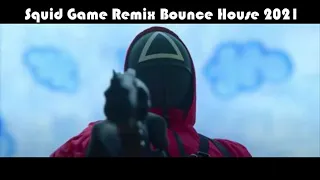 Squid Game Bounce House Remix 2021