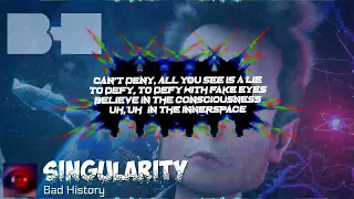 [LYRICS] Singularity - Bad History