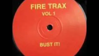 Fire Trax - Vol. 1 - Bust it