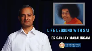 Life Lessons with SAI | Dr Sanjay Mahalingam