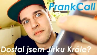 PrankCall - Dostal jsem Jirku Krále?