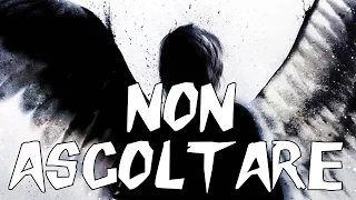 creepypasta - NON ASCOLTARE!! [ITA]