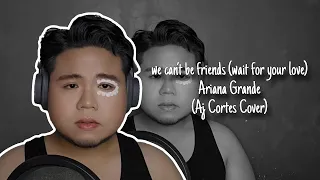 we can’t be friends (wait for your love) Ariana Grande (Aj Cortes Cover)