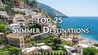 Travel Envy: Top 25 Summer Destinations of All Time