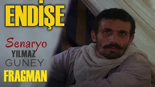 Endişe Türk Filmi | FRAGMAN | YILMAZ GÜNEY