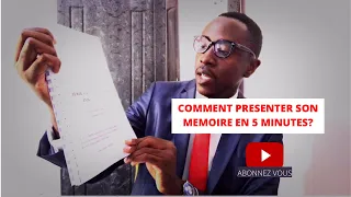 COMMENT PRÉSENTER SON MÉMOIRE EN 5 MINUTES?