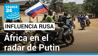 África en el radar de Putin: las redes de influencia de Moscú en el continente • FRANCE 24 Español