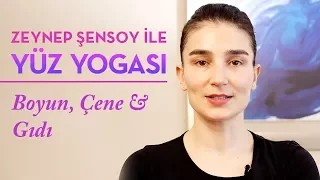 Yüz Yogası - Boyun, Çene ve Gıdı