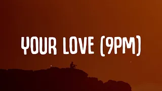 ATB x Topic x A7S - Your Love (9PM) Lyrics