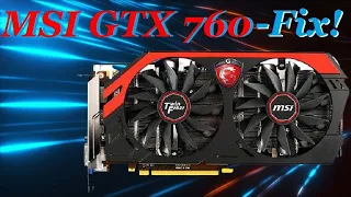 MSI GTX 760 - Fix!