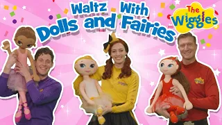 Waltz with Dolls and Fairies 🧚 The Wiggles Nursery Rhymes