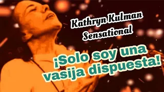 kathryn Kulman Sensational - ¡sólo soy una vasija dispuesta!