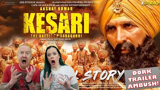 Kesari (Akshay Kumar, Parineeti Chopra, Anurag Singh, 2019) - Dork Trailer Ambush!