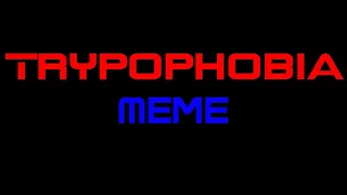 Trypophobia Meme|Cuphead