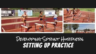 Developing Sprint Hurdlers From Beginner to Elite| Setting Up Practice