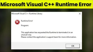 Fix Microsoft Visual C++ Runtime Library Error In Windows 11 / 10  - 2022