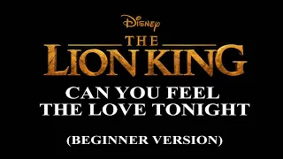 Can You Feel The Love Tonight (The Lion King 2019) - Beginner Piano with Sheets