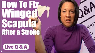 How to fix a winged scapula after a stroke