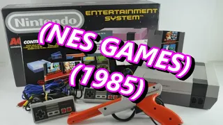 NES  GAMES RELEASED IN (1985)