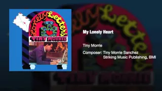 Tiny Morrie - "My Lonely Heart" - Original Version