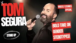 Tom Segura's Bold take on gender stereotypes