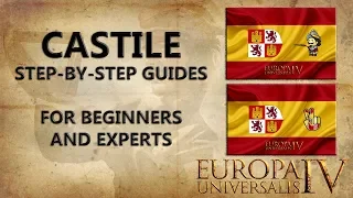 EU4 Castile Step-By-Step Guide [For Beginners And Experts][Tutorial]