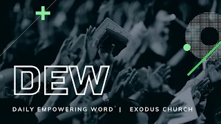 DEW | Morning Devotion | August 31 2021 | Exodus Church