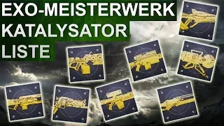 Destiny 2: Alle Exotische Meisterwerkwaffen / Katalysatoren (Deutsch/German)