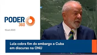 Lula cobra fim do embargo a Cuba em discurso na ONU