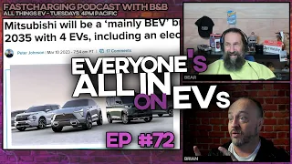 Everyone going ALL IN on EVs - FastCharging w/ B&B ep 72