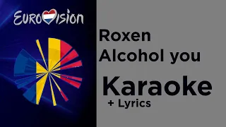 Roxen - Alcohol you (Karaoke) Romania 🇷🇴 Eurovision 2020