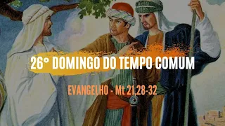 26° Domingo do Tempo Comum - Evangelho - Mt 21,28-32. ANO A / EM LIBRAS
