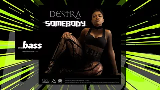 Destra Garcia - Somebody | 2018 Music Release