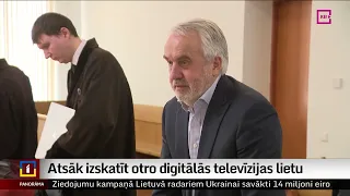 Atsāk izskatīt otro digitālās televīzijas lietu