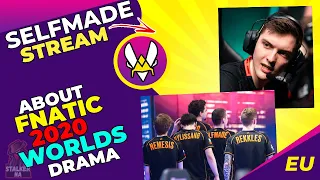 VIT Selfmade About Fnatic 2020 Worlds DRAMA