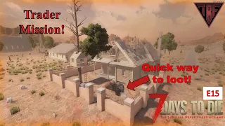 Trader Mission in the desert town! E15 7 Days to Die Alpha 18 7D2D A18