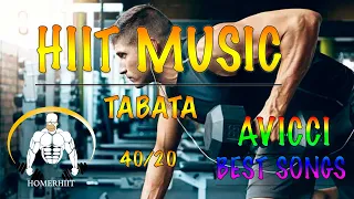 HIIT WORKOUT MUSIC - 40/20 - AVICCI  ⚡️   BEST SONGS - TABATA