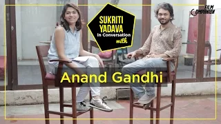 Anand Gandhi Interview | Sukriti Yadava | VR Films