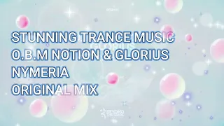 O.B.M Notion & Glorius - Nymeria (Original Mix)
